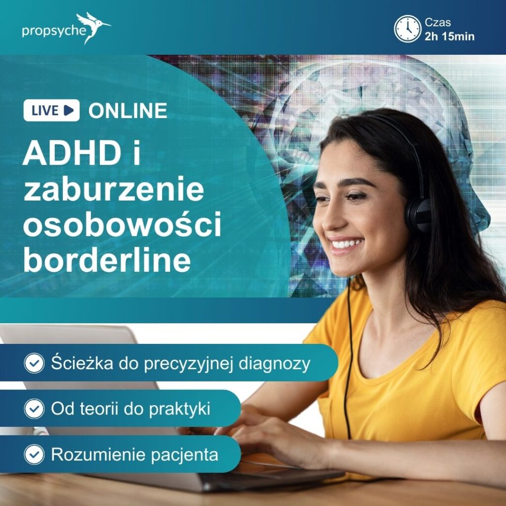 SEMINARUIM: ADHD i zaburzenie osobowości borderline - Łukasz Warchoł